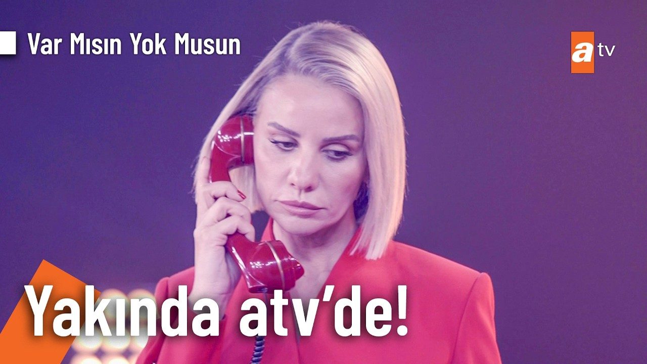 ATV’de Var Mısın Yok Musun Başlıyor! Sunucu Esra Erol Oldu