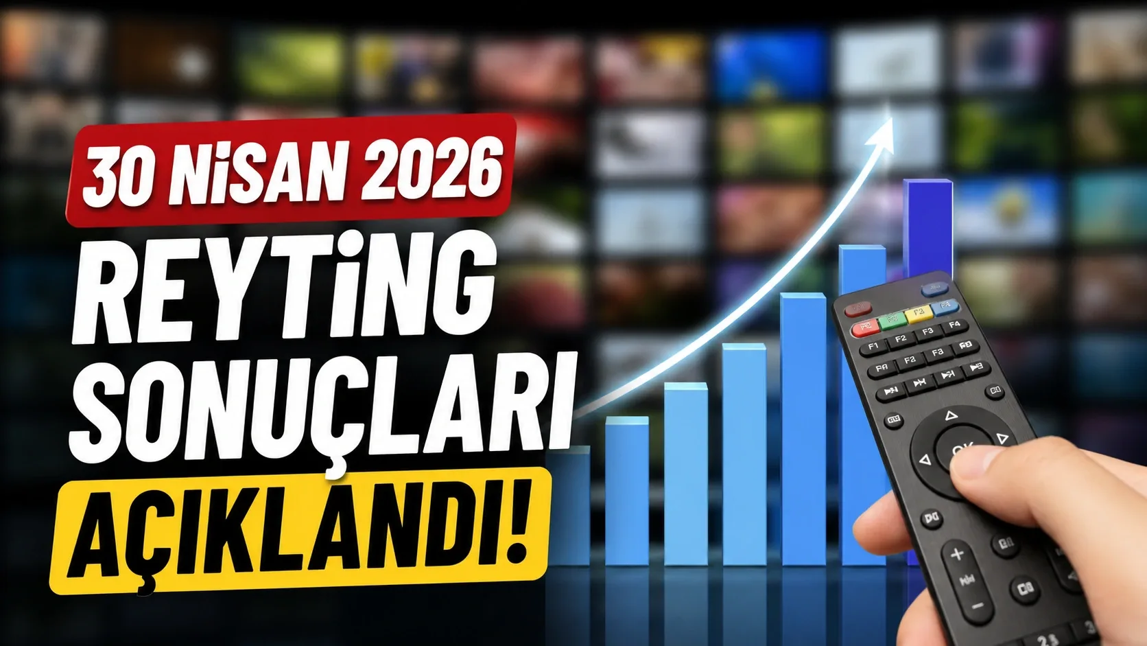 30 Nisan 2026 Reyting Sonuçları Açıklandı!