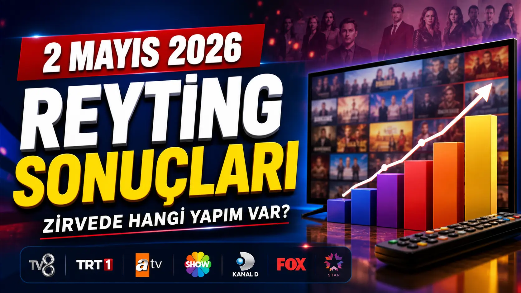 2 Mayıs 2026 Reyting Sonuçları Açıklandı! Kim birinci oldu?