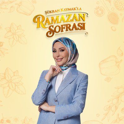 Şükran Kaymak'la Ramazan Sofrası program kapagi