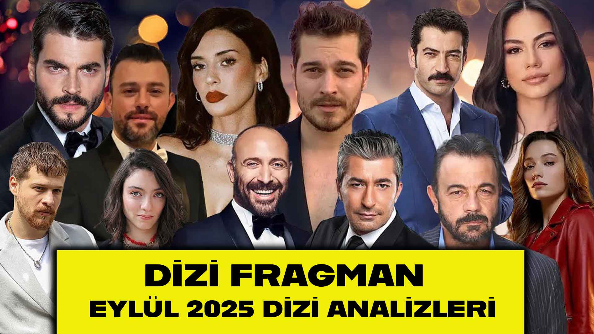 Eylül 2025 Türk Dizilerinde Neler Oldu? - Dizi Fragman Analiz